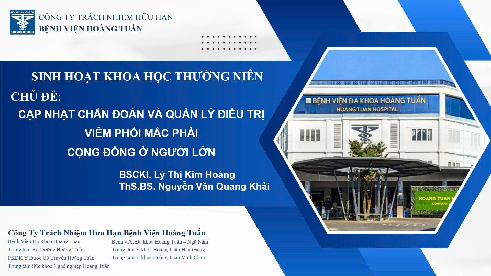 SINH HOẠT KHOA HỌC: “Cập nhật chẩn đoán và quản lý điều trị viêm phổi mắc phải cộng đồng ở người lớn và Một số đặc điểm lâm sàng hình ảnh học viêm phổi trên phim X-quang”